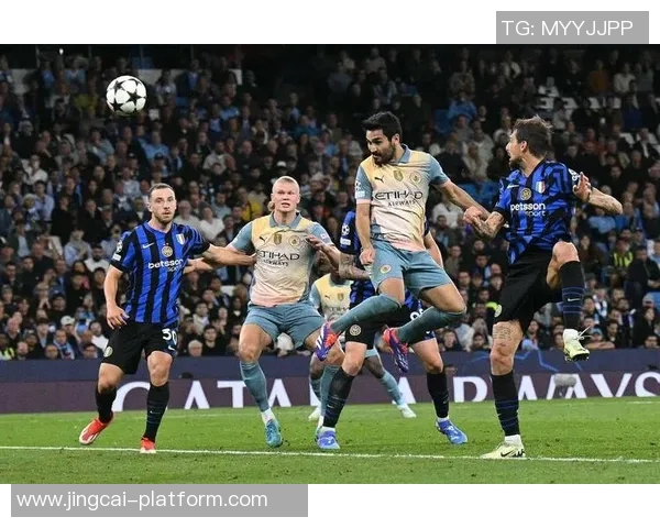 欧冠激战曼城险胜多特蒙德精彩瞬间回顾与十大进球盘点